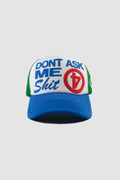 DONT ASK ME 4 SHIT TRUCKER HAT